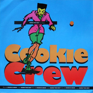 COOKIE CREW, THE - Born This Way (Let's Dance) - 12 inch x 1