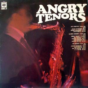 BEN WEBSTER, ILLINOIS JACQUET, IKE QUEBEC - Angry Tenors - 33T